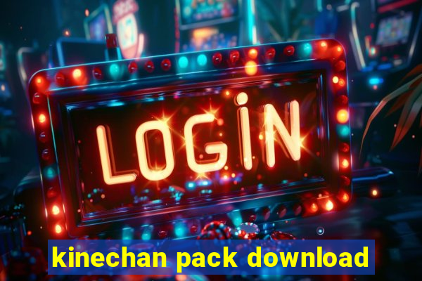 kinechan pack download